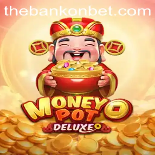 Exploring the Exciting World of MoneyPotDELUXE with Bankonbet