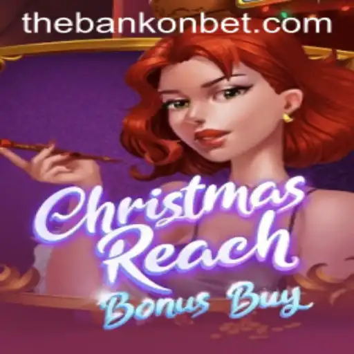 Unveiling ChristmasReachBonusBuy: A Seasonal Gaming Delight with Bankonbet