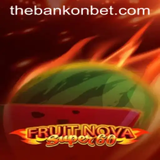Explore the Exciting World of FruitNovaSuper60 with Bankonbet