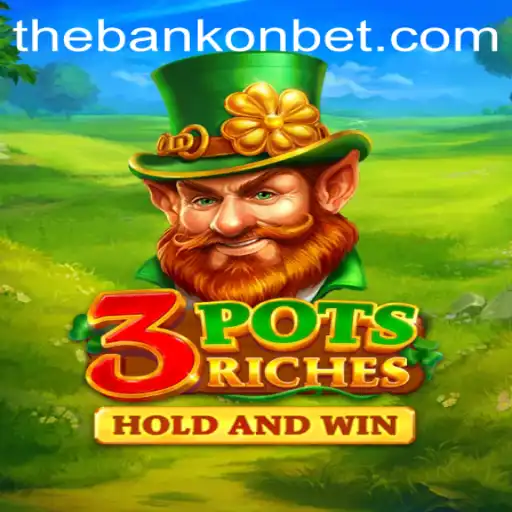 Exploring 3potsRiches: A Thrilling New Adventure in the World of Bankonbet Gaming