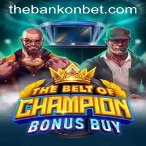 Exploring TheBeltOfChampionBonusBuy: A Game of Strategy and Thrill by Bankonbet
